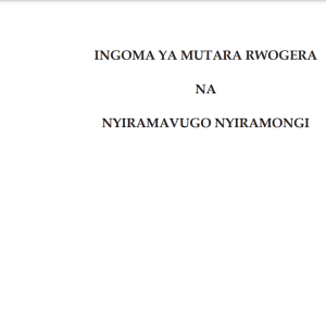 INGOMA YA MUTARA RWOGERA NA NYIRAMAVUGO NYIRAMONGI